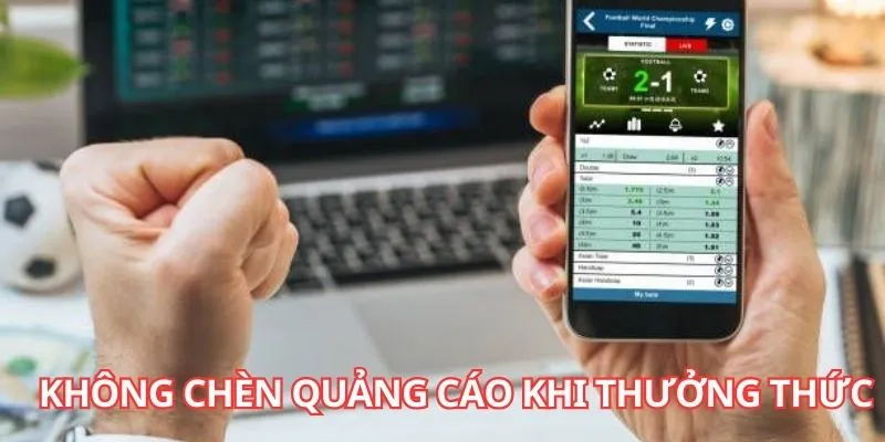 Không chèn quảng cáo khi thưởng thức